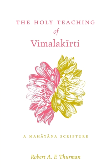 The Holy Teaching of Vimalakirti : A Mahayana Scripture, Paperback / softback Book
