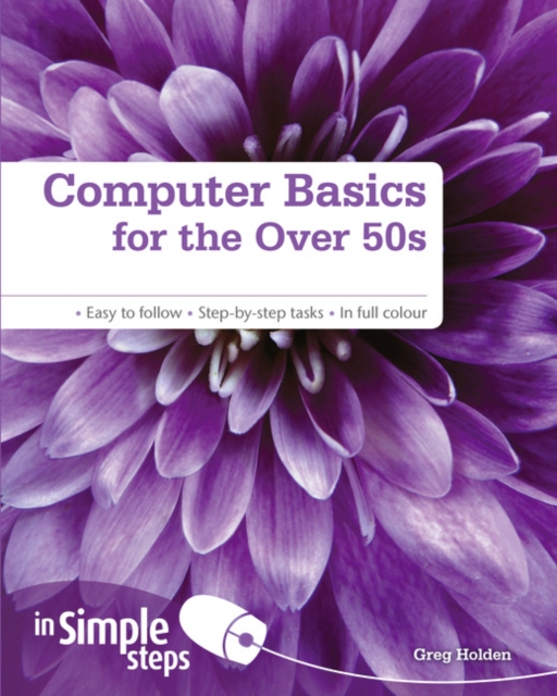Computer Basics for the Over 50s In Simple Steps, Paperback / softback Book