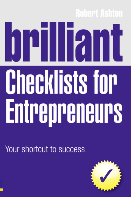 Brilliant Checklists for Entrepreneurs : Your Shortcut to Success, Paperback / softback Book