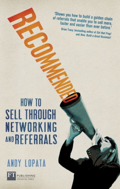 Recommended : How to sell through networking and referrals, Paperback / softback Book