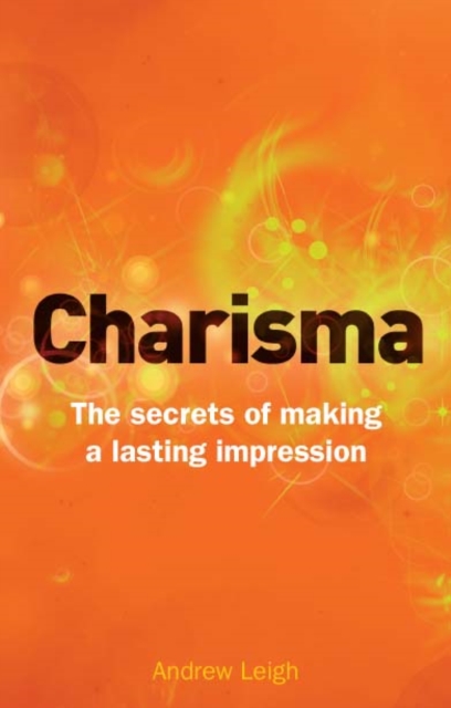 Charisma : The Secrets Of Making A Lasting Impression, PDF eBook