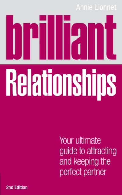 Brilliant Relationships : Your ultimate guide to attracting and keeping the perfect partner, PDF eBook