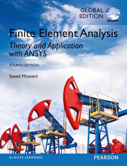 Finite Element Analysis: Theory and Application with ANSYS, Global Edition, PDF eBook