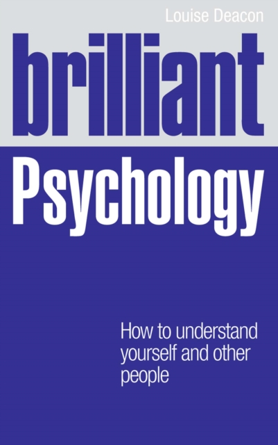 Brilliant Psychology : How to understand yourself and other people, EPUB eBook