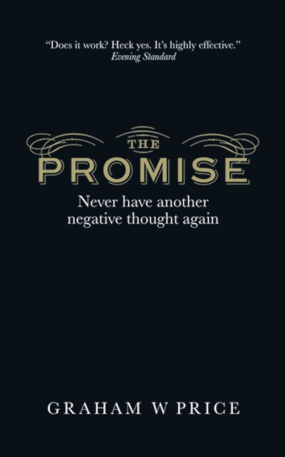 Promise, The : Never Have Another Negative Thought Again, Paperback / softback Book