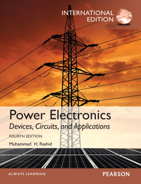 Power Electronics: Devices, Circuits, and Applications : International Edition, PDF eBook