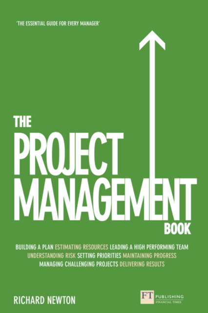 Project Management Book, The : How to Manage Your Projects To Deliver Outstanding Results, Paperback / softback Book