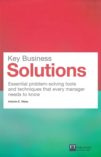 Key Business Solutions PDF eBook : Essential problem-solving tools and techniques that every manager needs to know, EPUB eBook