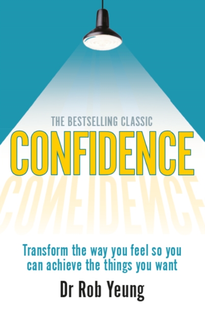 Confidence : Transform the way you feel so you can achieve the things you want, PDF eBook