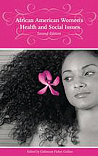 African American Women's Health and Social Issues, 2nd Edition, Hardback Book