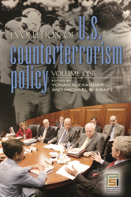 Evolution of U.S. Counterterrorism Policy : [3 volumes], PDF eBook