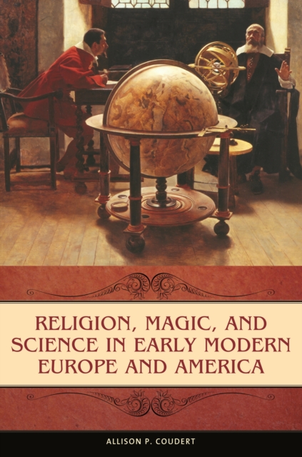 Religion, Magic, and Science in Early Modern Europe and America, PDF eBook