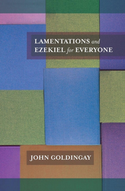 Lamentations and Ezekiel for Everyone, Paperback / softback Book