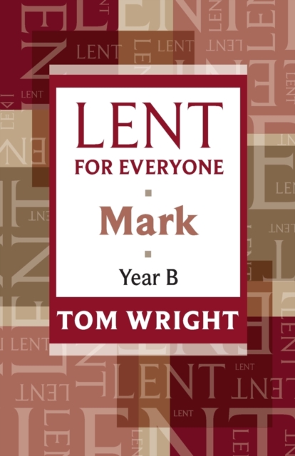 Lent for Everyone : Mark Year B, Paperback / softback Book
