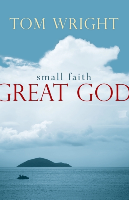 Small Faith, Great God, Paperback / softback Book