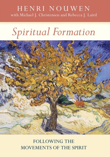 Spiritual Formation : Following The Movements Of The Spirit, Paperback / softback Book