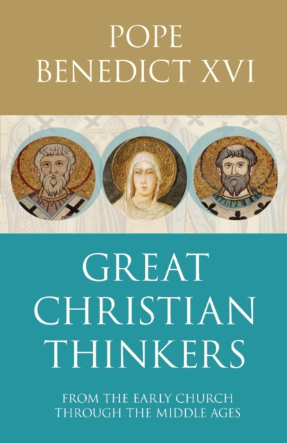 Great Christian Thinkers : From Clement To Scotus, Paperback / softback Book