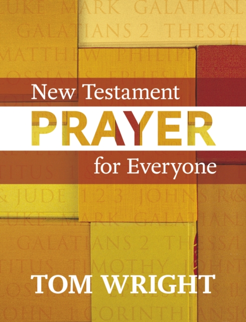 New Testament Prayer for Everyone, Paperback / softback Book