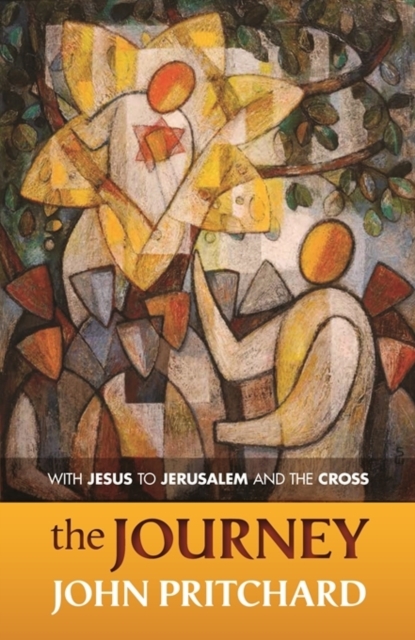 The Journey : With Jesus To Jerusalem And The Cross, Paperback / softback Book