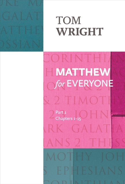 Matthew for Everyone: Part 1 : chapters 1-15, Paperback / softback Book