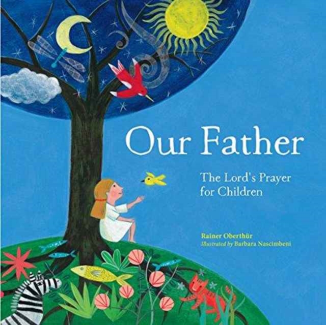 Our Father : The Lord's Prayer For Children, Hardback Book