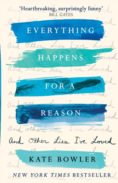 Everything Happens for a Reason and Other Lies I've Loved, Paperback / softback Book