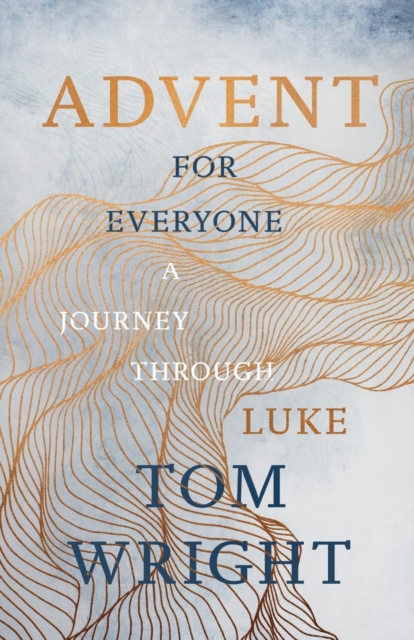Advent for Everyone (2018): A Journey through Luke, Paperback / softback Book