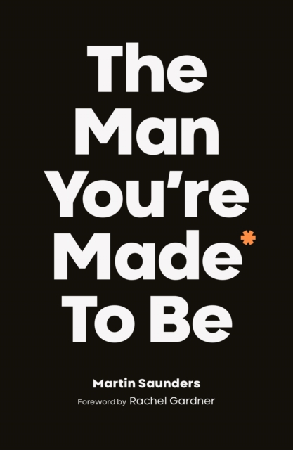 The Man You're Made to Be : A book about growing up, EPUB eBook