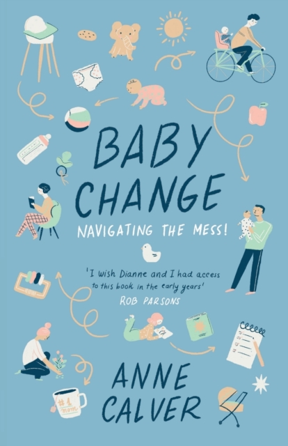 Baby Change : Navigating the Mess!, Paperback / softback Book