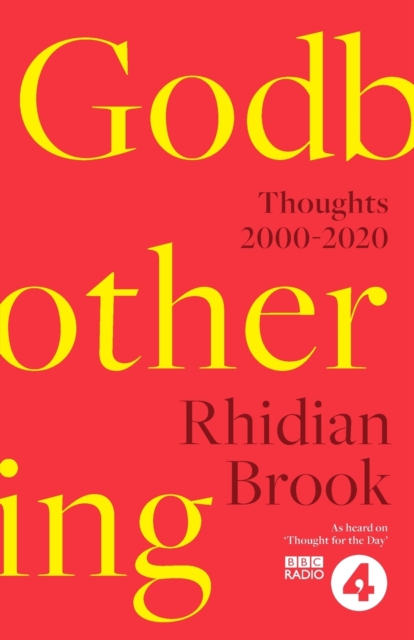 Godbothering : Thoughts, 2000-2020 - As heard on 'Thought for the Day' on BBC Radio 4, Paperback / softback Book