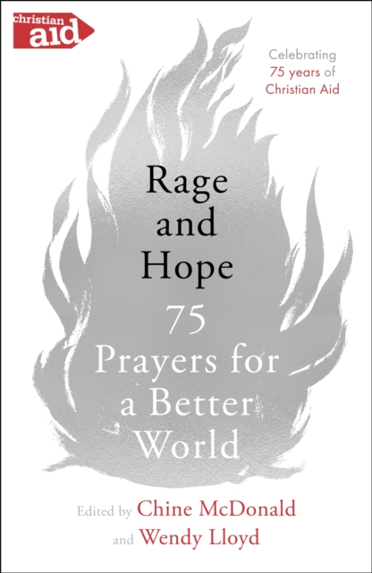 Rage and Hope : 75 prayers for a better world, Paperback / softback Book