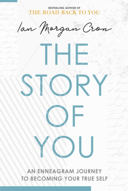 The Story of You : An Enneagram journey to becoming your true self, Hardback Book