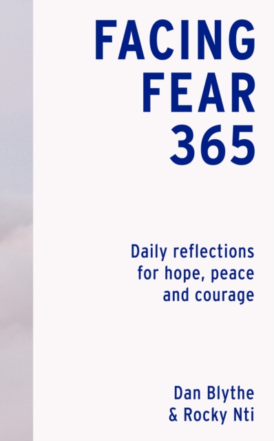 Facing Fear 365 : Daily reflections for hope, peace and courage, EPUB eBook
