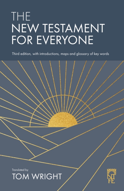 The New Testament for Everyone : Third Edition, with Introductions, Maps and Glossary of Key Words, EPUB eBook
