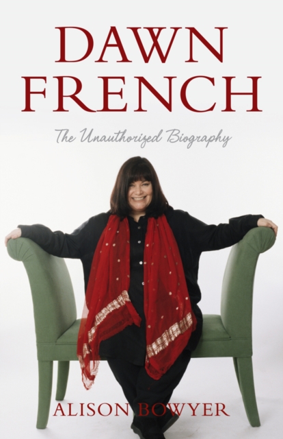 Dawn French : The Unauthorised Biography, EPUB eBook