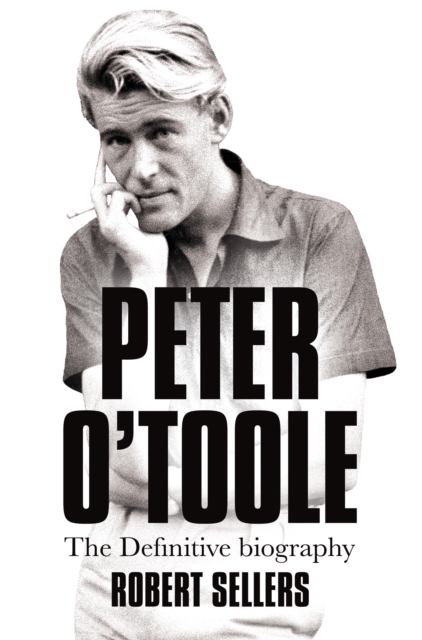 Peter O'Toole : The Definitive Biography, EPUB eBook