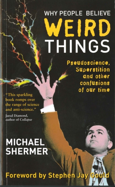 Why People Believe Weird Things : Pseudoscience, Superstition and Other Confusions of Our Time, EPUB eBook