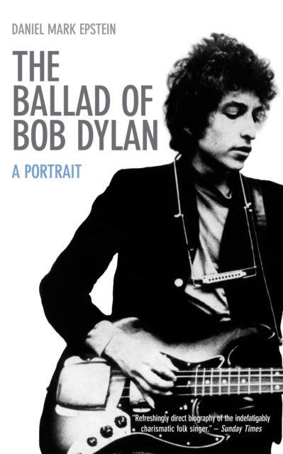 The Ballad of Bob Dylan : A Portrait, EPUB eBook