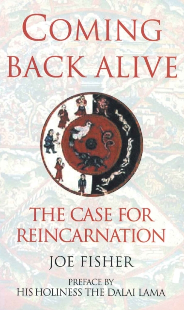 Coming Back Alive : The Case for Reincarnation, EPUB eBook
