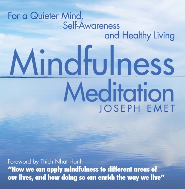 Mindfulness Meditation : For a Quieter Mind, Self-Awareness and Healthy Living, EPUB eBook