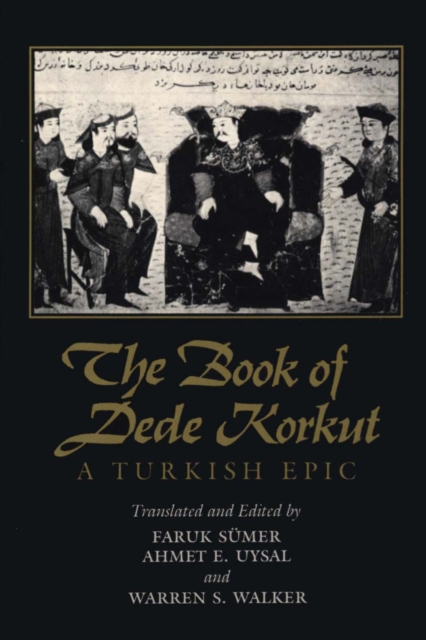 The Book of Dede Korkut : A Turkish Epic, Paperback / softback Book