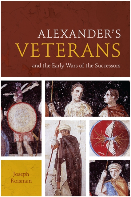Alexander's Veterans and the Early Wars of the Successors, EPUB eBook