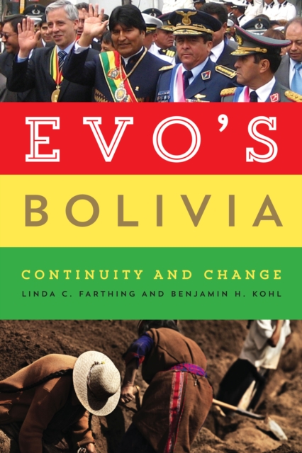 Evo's Bolivia : Continuity and Change, Paperback / softback Book