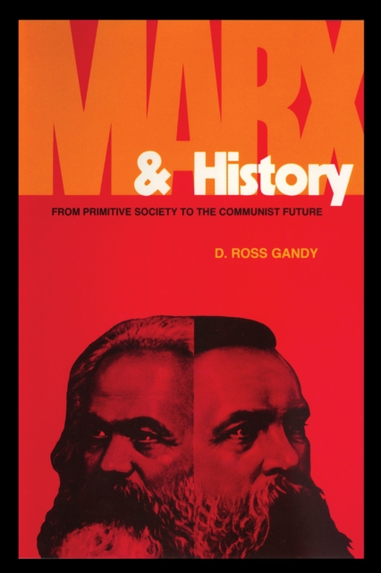 Marx & History : From Primitive Society to the Communist Future, EPUB eBook
