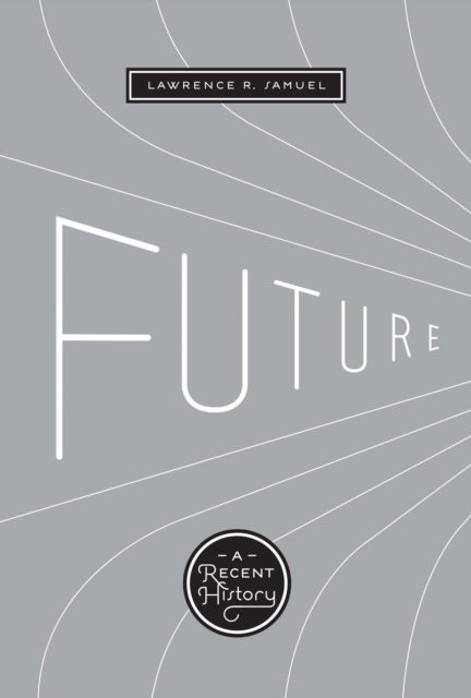Future : A Recent History, EPUB eBook