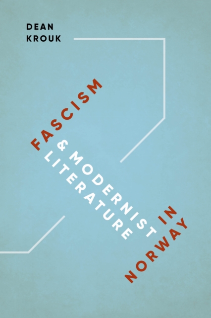 Fascism and Modernist Literature in Norway, EPUB eBook