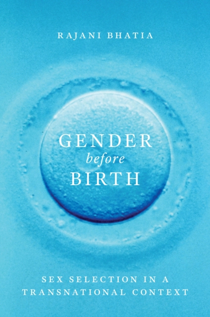 Gender before Birth : Sex Selection in a Transnational Context, EPUB eBook