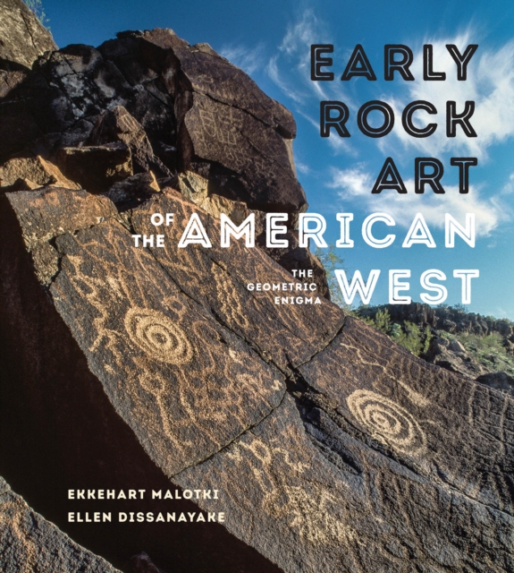 Early Rock Art of the American West : The Geometric Enigma, EPUB eBook