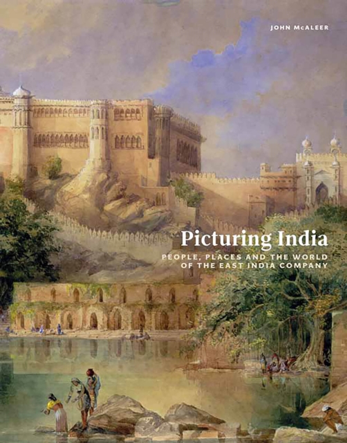Picturing India : People, Places, and the World of the East India Company, EPUB eBook