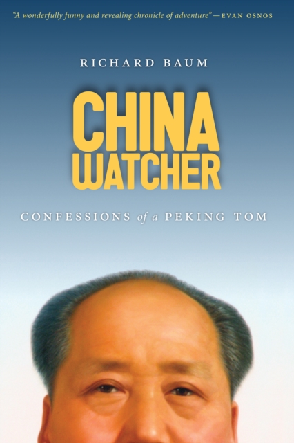 China Watcher : Confessions of a Peking Tom, EPUB eBook